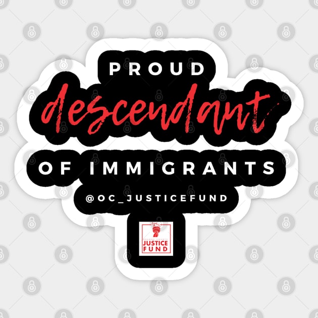 Proud Descendant of Immigrants Sticker by OCJF